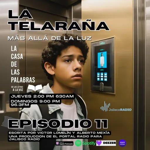 La Telaraña más allá de la luz EP11