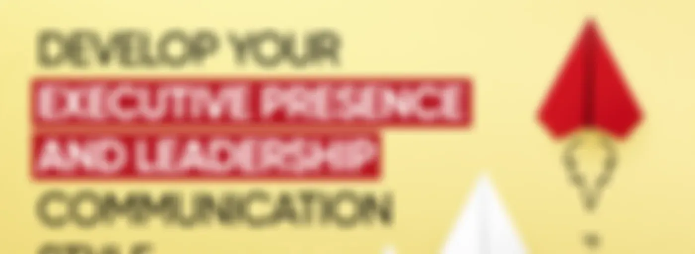 Speak Up: Develop Your Executive Presence & Leadership Communication Style