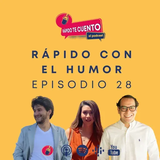 EP28 - Rápido con el Humor