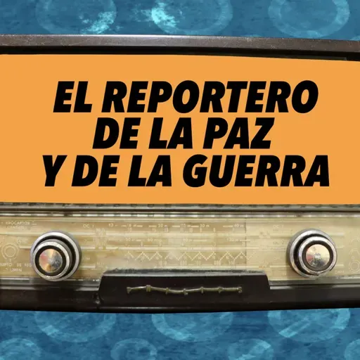 88. El reportero de la paz y de la guerra