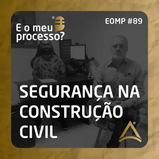 EOMP #89 | SEGURANÇA NA CONSTRUÇÃO CIVIL