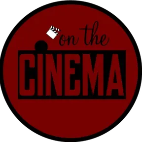 ON THE CINEMA
