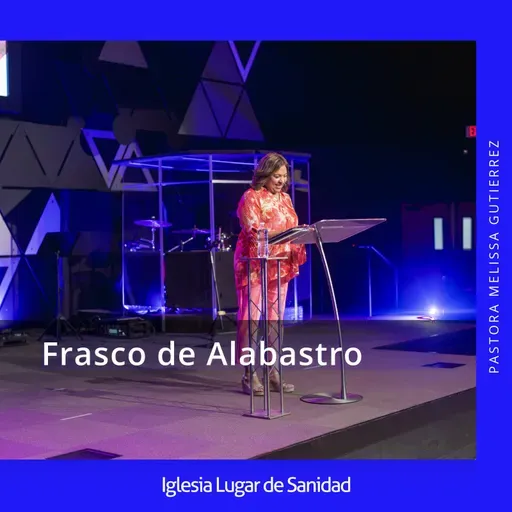 Frasco de Alabastro: Día de Las Madres 2024 (Pastora Melissa Gutierrez)