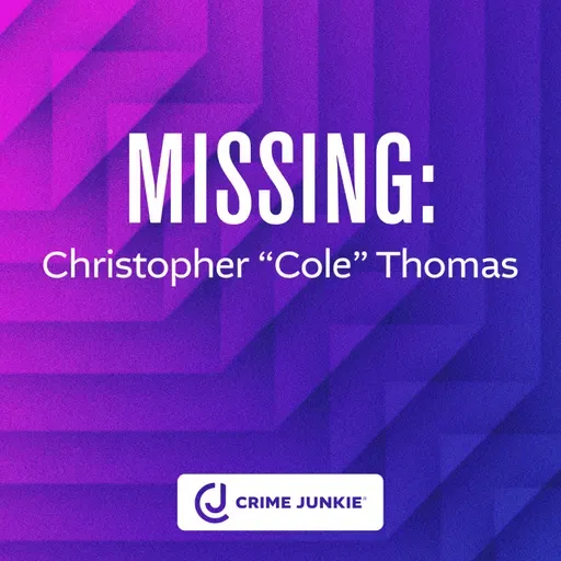 MISSING: Christopher “Cole” Thomas