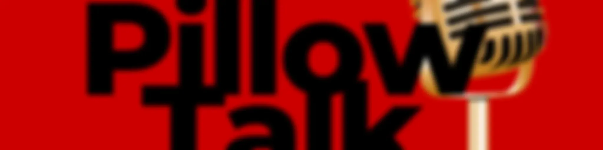 Let's Talk at Pillow Talk