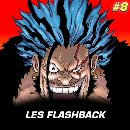 #8 Flash-Back mieux que le PRESENT ?