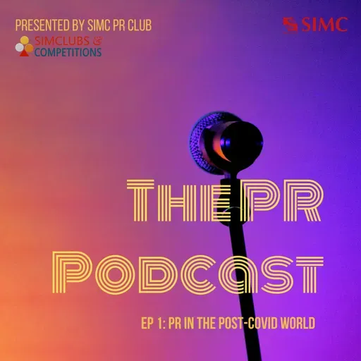 EP 1: PR in The Post Covid World