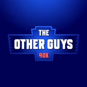 The Other Guys 40k