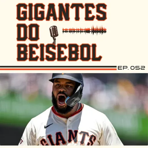 Gigantes do Beisebol #052 - Baby Bonds voando e oscilações da temporada