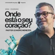 Onde está o seu coração - Leandro Menezes