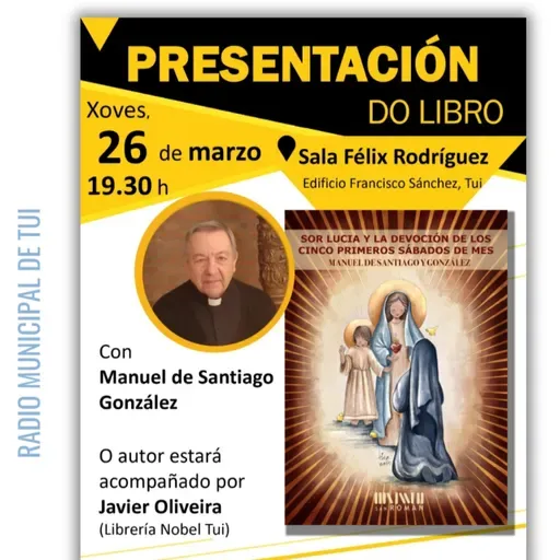 Ent. Manuel de Santiago | Presentación do libro “Sor Lucía e a devoción dos cinco primeiros sábados de mes”
