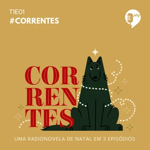 CORRENTES - EPISÓDIO 1