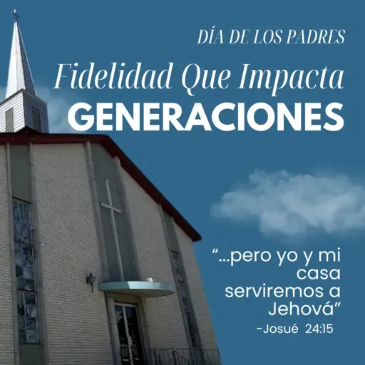 Dia Del Padre - Fidelidad que impacta generaciones