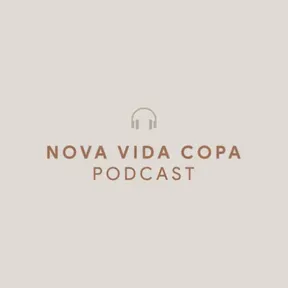 Nova Vida Copa Podcast