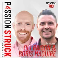 Oli Raison & Boris Maguire on Leadership Beyond the Boardroom | EP 703