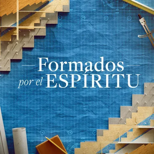 2. Formados por el Espíritu- El Poder Transformador de la Palabra De Dios