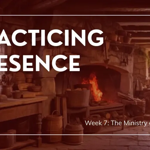 The Ministry of Presence (Audio)