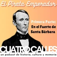 50| El Pirata Emperador. Primera Parte: En el Fuerte de Santa Bárbara