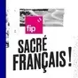 Radio FIP - Sacré Français