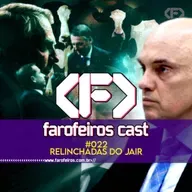 Relinchadas do Jair - Farofeiros Cast #022