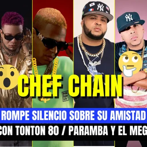 CHEF CHAIN 🔥 DICE QUE TONTON EMPEÑO SU CADENA y QUE EL MEGA ESTA EN VICIO RARO & ESTAN EN GERRA