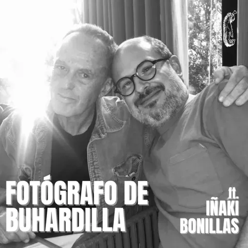 T4 E128 FOTÓGRAFO DE BUHARDILLA - Platicando con Iñaki Bonillas
