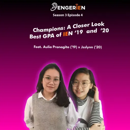 SEASON 3 EPISODE 4: Champions: A Closer Look Best GPA of IEN '19 and '20