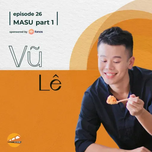Masu: Vũ Lê (phần 1)