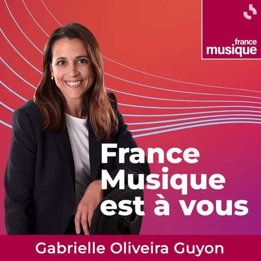 France Musique est à vous du samedi 28 février 2026