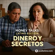 Dinero y Secretos: Why We Don’t Talk About Money at Home