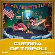 La Guerra de Trípoli - Historia para tontos Podcast Ep#138