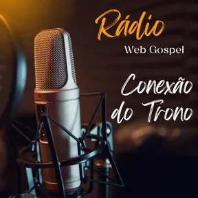 Rádio Web Gospel Conexão Do Trono