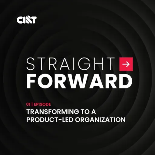 Straight Forward | Transforming to a Product-Led Organization