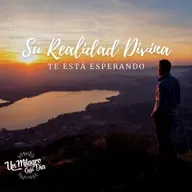 🌤 Entra en la Realidad Divina