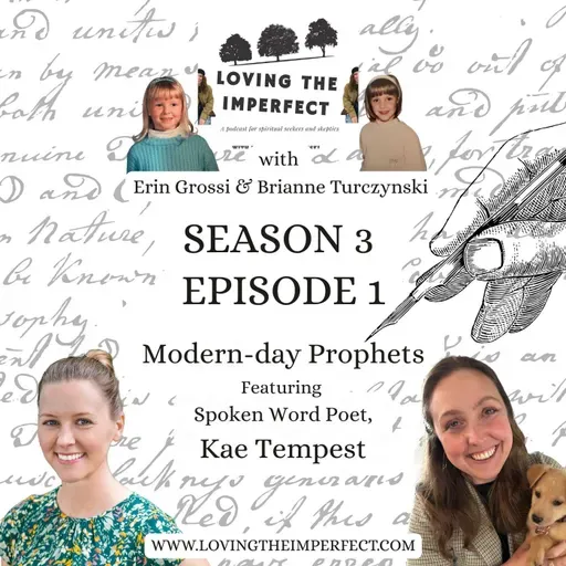 Modern-Day Prophets: Featuring Spoken Word Poet Kae Tempest with Brianne & Erin