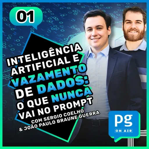 IA e Vazamento de Dados: o que NUNCA vai no prompt! - #01