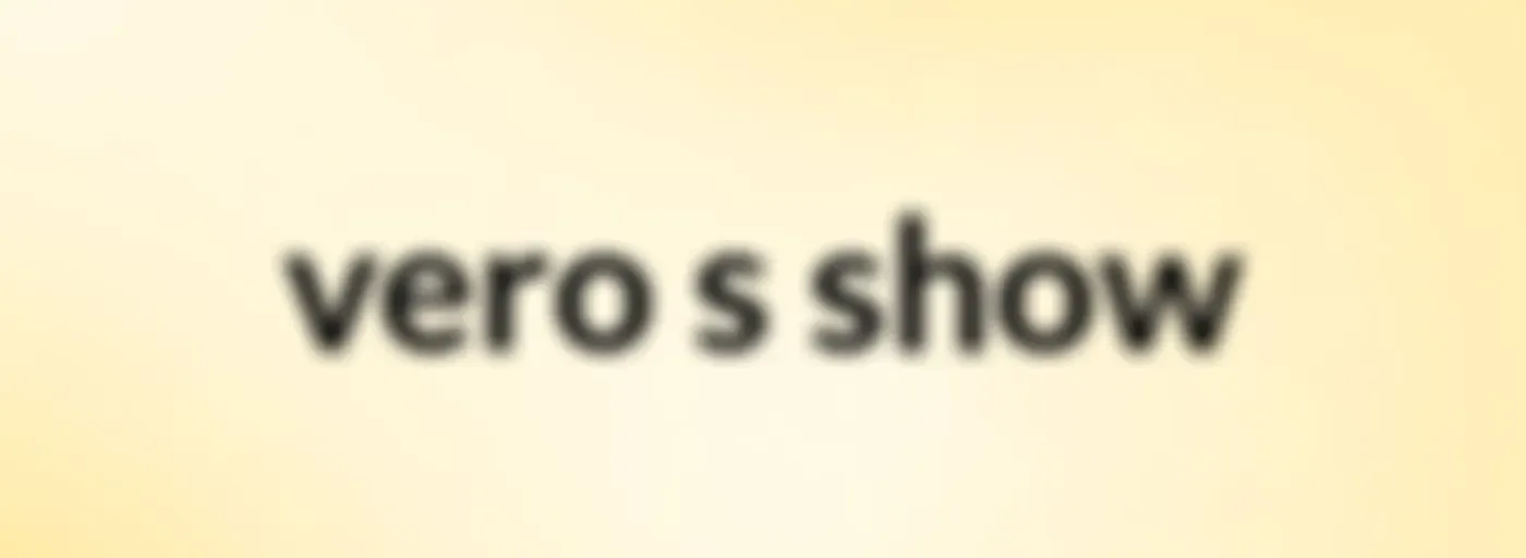 vero's show