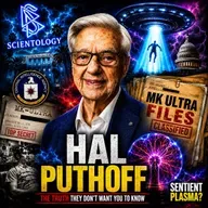 Hal Puthoff and the New Age Connection: Disclosure Updates| Scientology| Mk Ultra Files