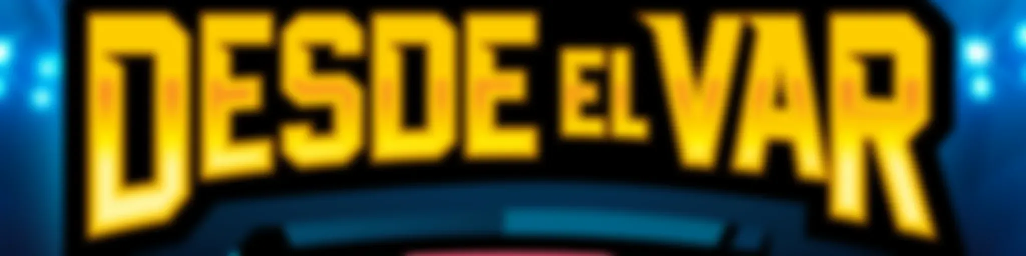 Desde el VAR