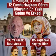 4 Padişah, 4 Halife, 12 Cumhurbaşkanı Gören Dünyanın En Yaşlı Kadını Ve Erkeği