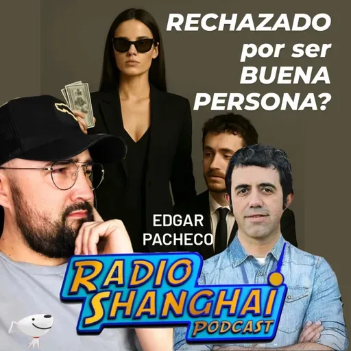 Edgar Pacheco Descubre la Verdad sobre la Hipergamia Femenina 👠RADIO SHANGHAI #532