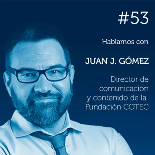 ¿Comunicación como impulsora de la innovación 🤖? (E53)