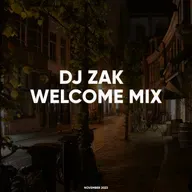 DJ Zak - Welcome Mix (November 2023)
