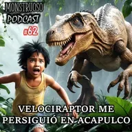 Encuentros con CRÍPTIDOS REALES en México: Monstruoso Podcast #62