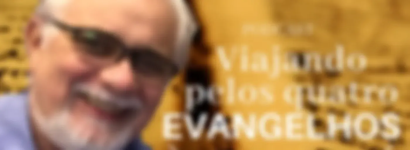 Viagem pelos 4 Evangelhos