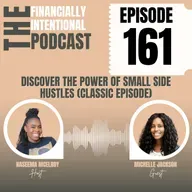 Discover the Power of Small Side Hustles - Episode 161 (Classic Episodes)