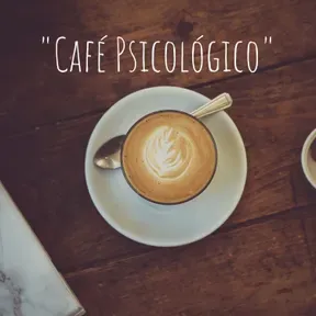 "Café Psicológico"