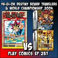 Yu-Gi-Oh Destiny Board Traveler & World Championship Tournament 2004 with David (Anime Field Guide)