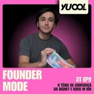 O tênis de confiança da Disney e Rock in Rio | A História da Yuool | Founder Mode ft. Eduardo Abichequer