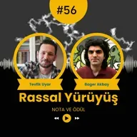 RASSAL YÜRÜYÜŞ #56 - "NOTA" ve "ÖDÜL"